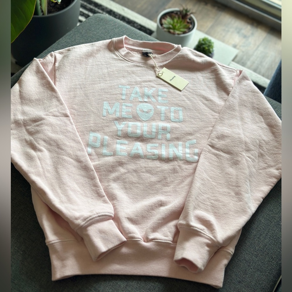 NWT Pleasing The Take Me To Your Pleasing Crewneck in Pink